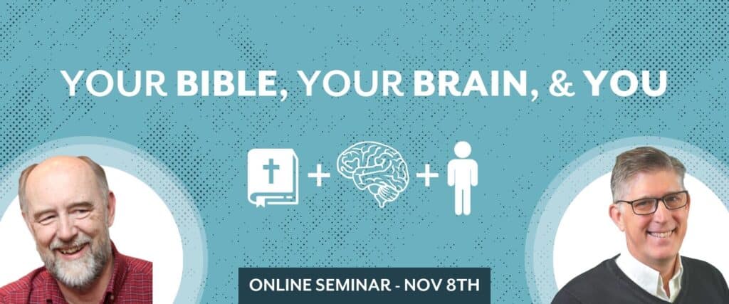 The Bible, The Brain, & You