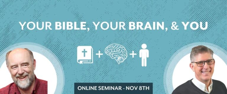 The Bible, The Brain, & You